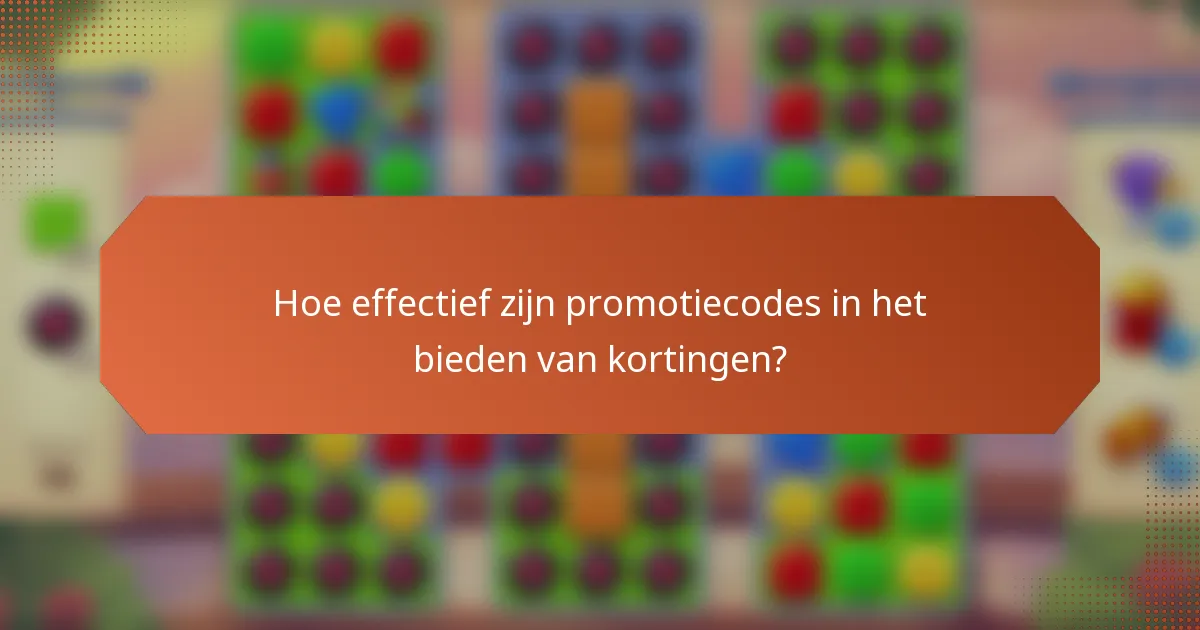 Hoe effectief zijn promotiecodes in het bieden van kortingen?