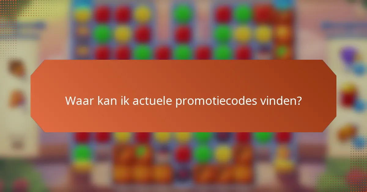Waar kan ik actuele promotiecodes vinden?